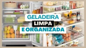 limpar e organizar a geladeira